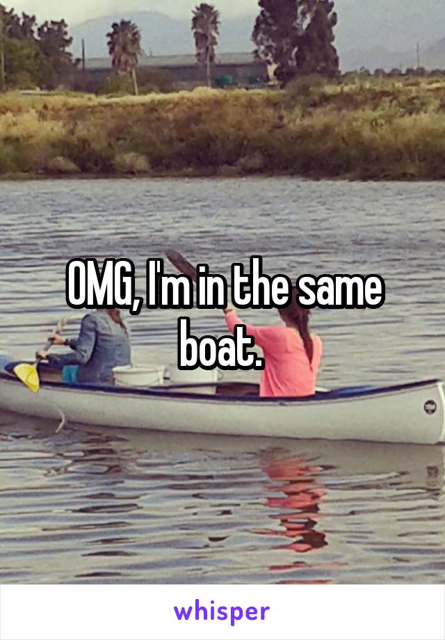 OMG, I'm in the same boat. 