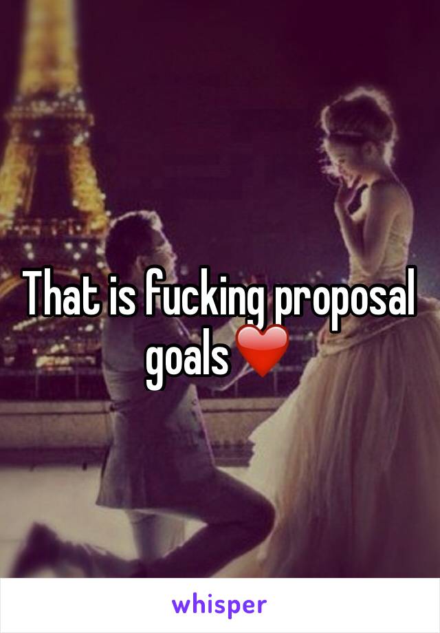 That is fucking proposal goals❤️