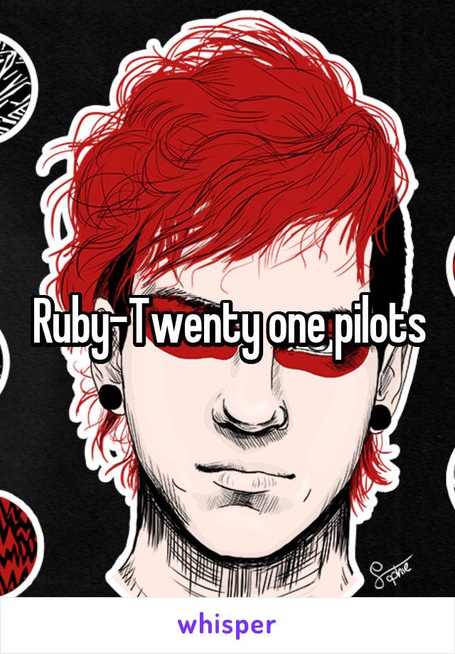 Ruby-Twenty one pilots