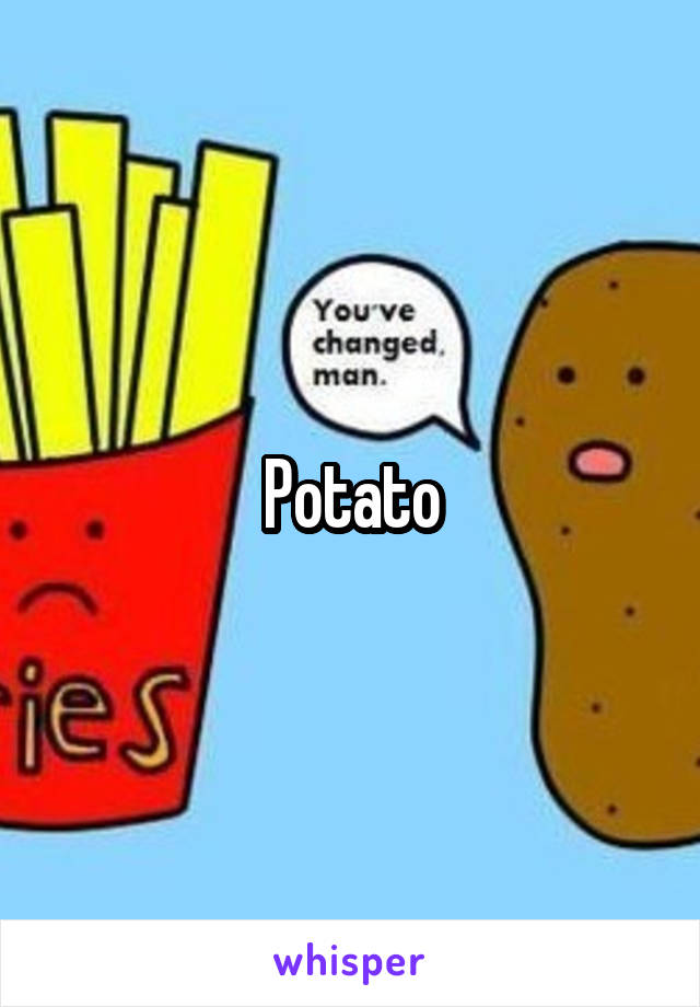 Potato