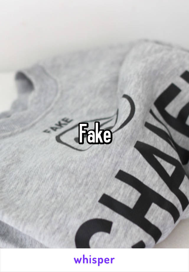 Fake