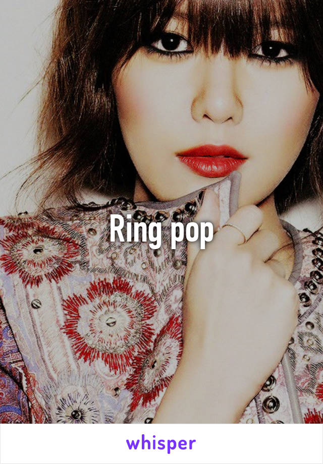 Ring pop