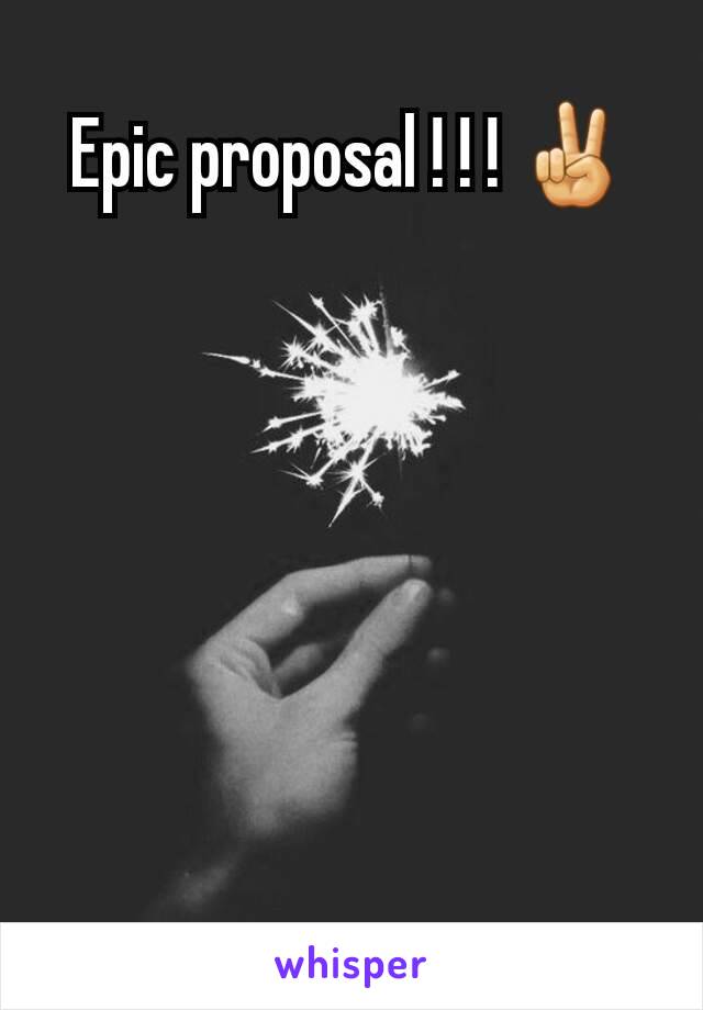 Epic proposal ! ! ! ✌