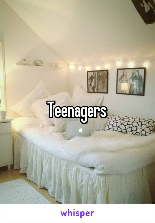 Teenagers 