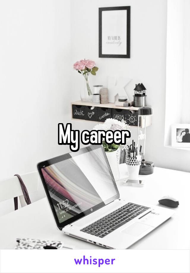 My career 