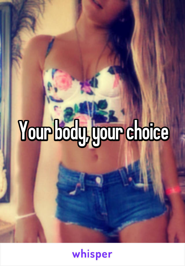 Your body, your choice