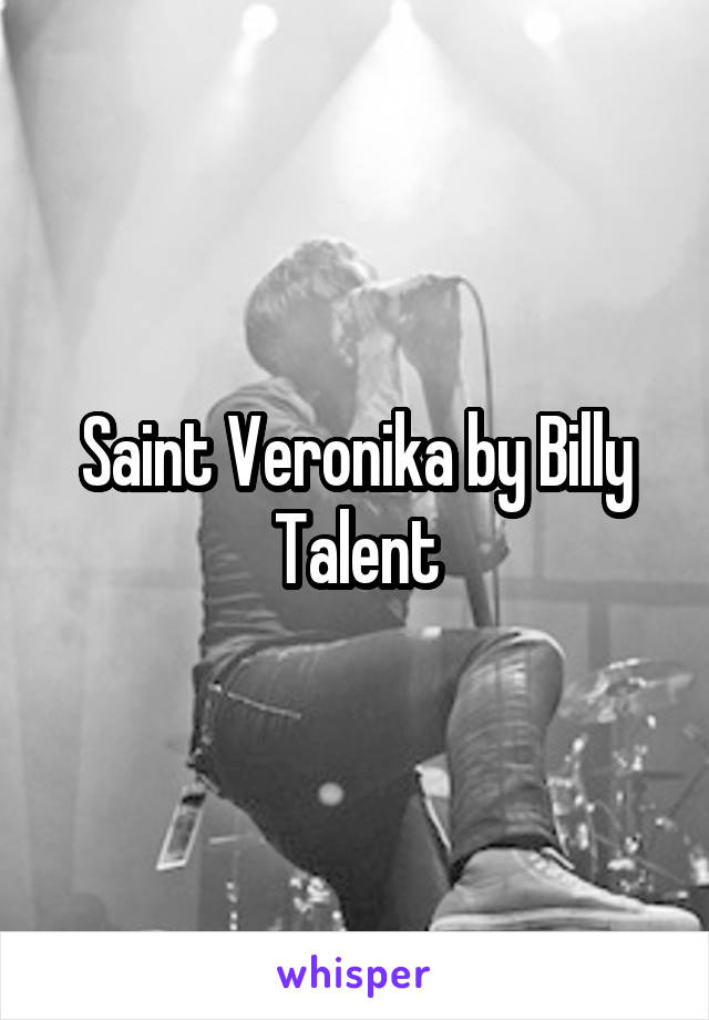 Saint Veronika by Billy Talent