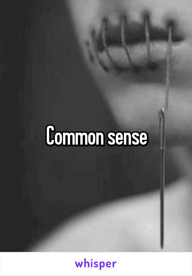 Common sense