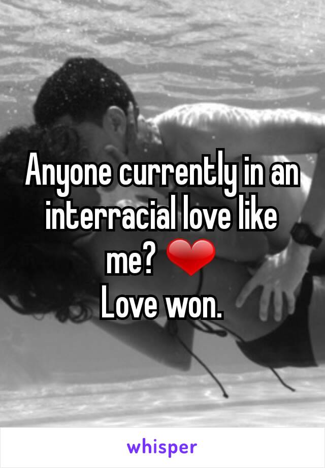 Anyone currently in an interracial love like me? ❤
Love won.