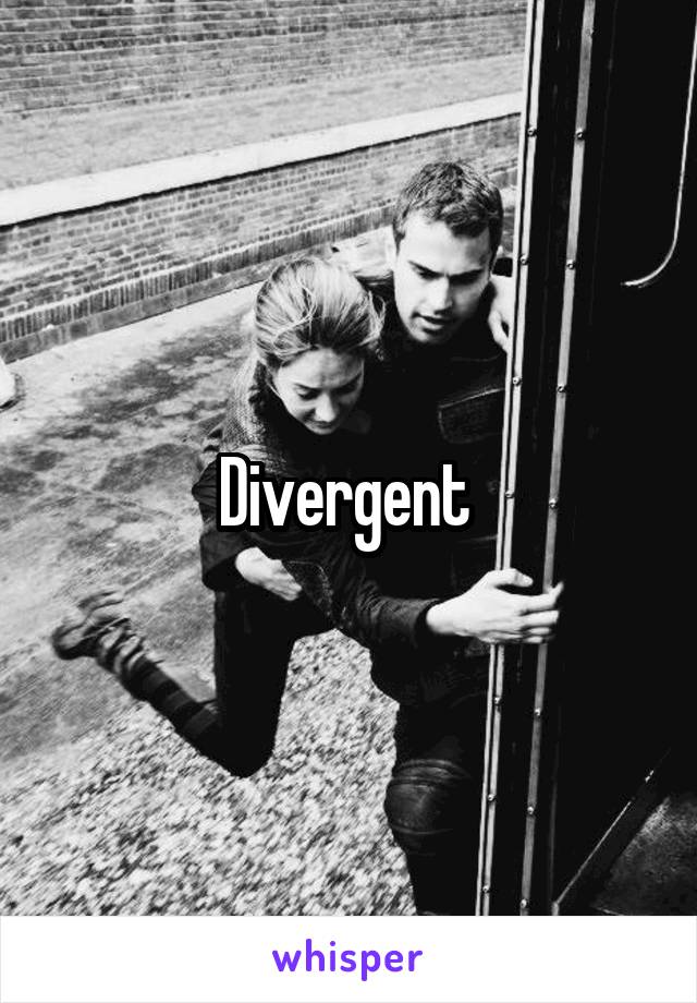 Divergent 