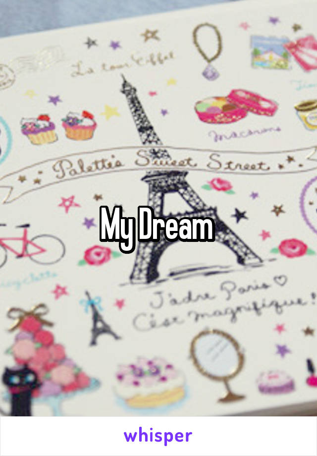 My Dream 