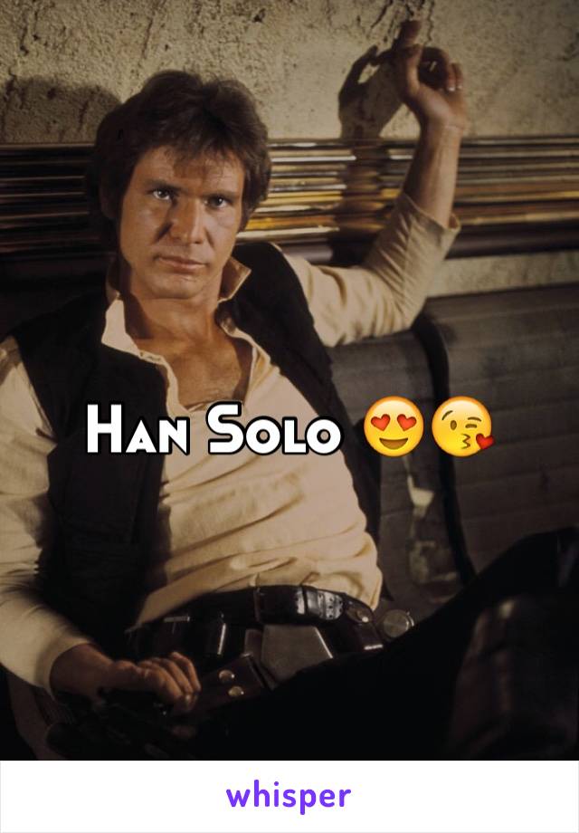 Han Solo 😍😘