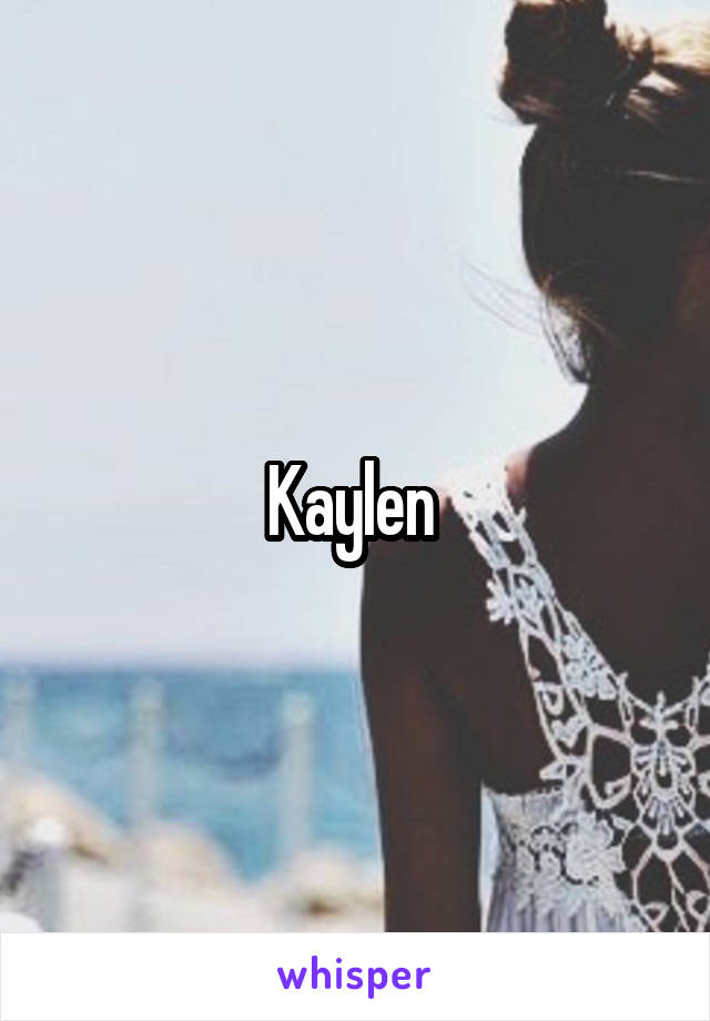 Kaylen 