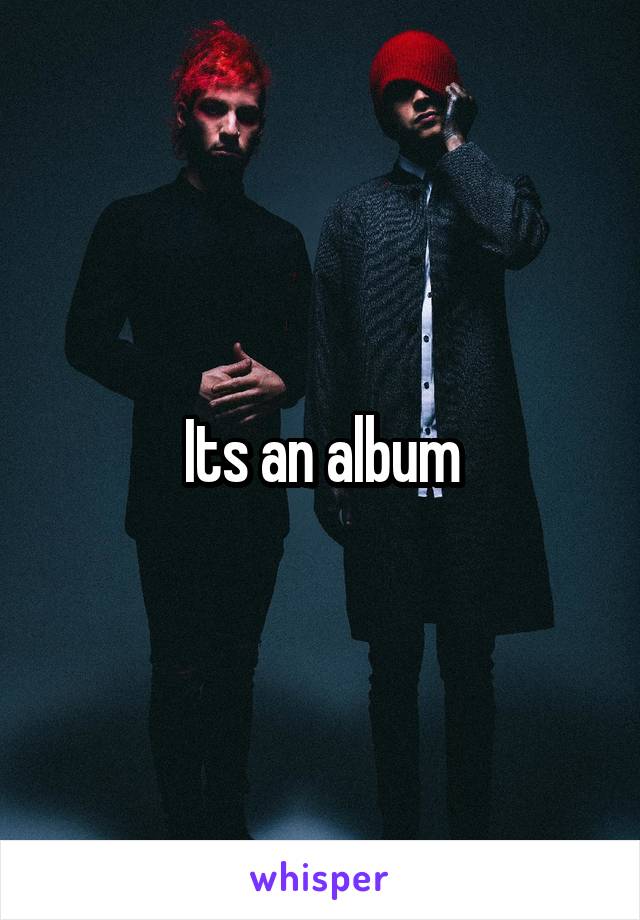 Its an album