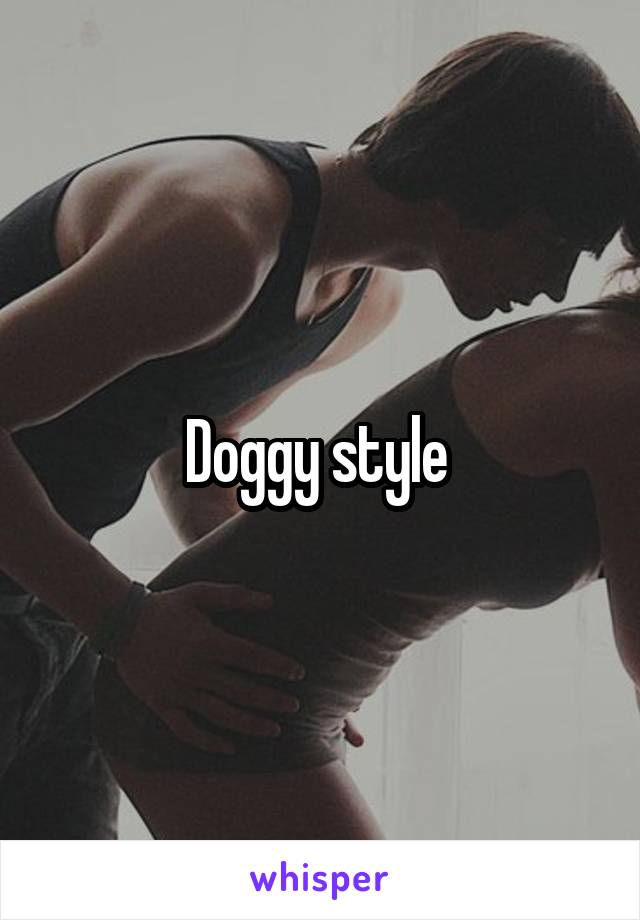 Doggy style 