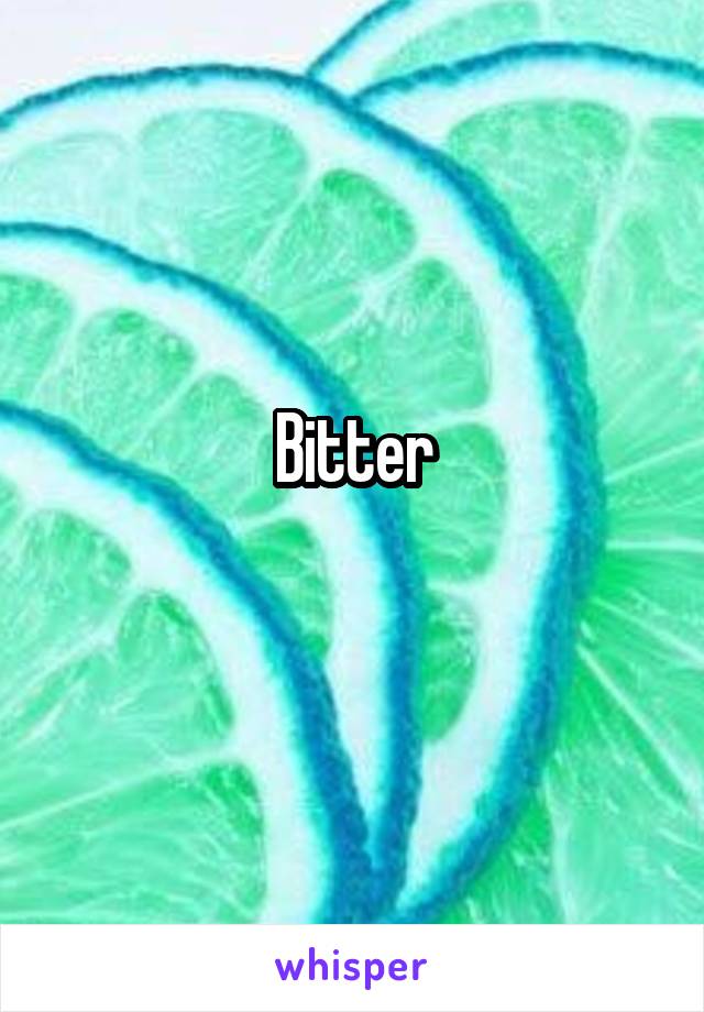 Bitter
