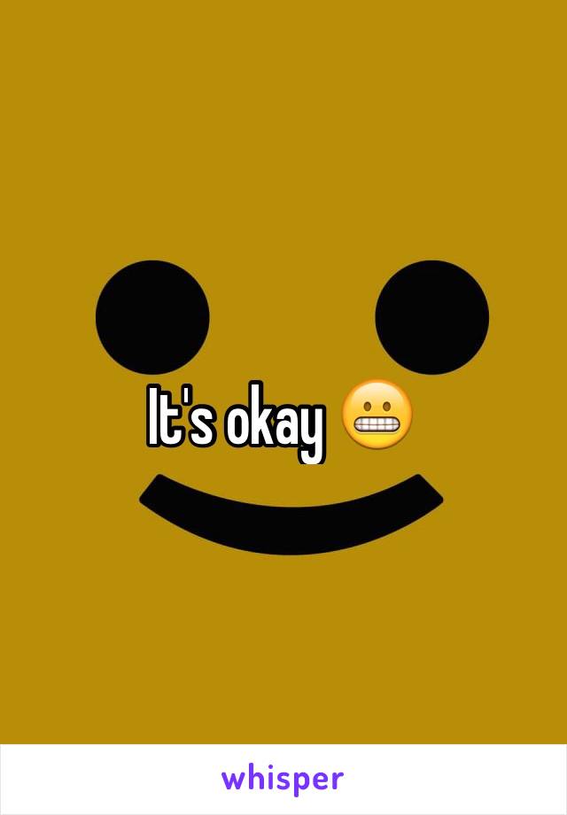 It's okay 😬