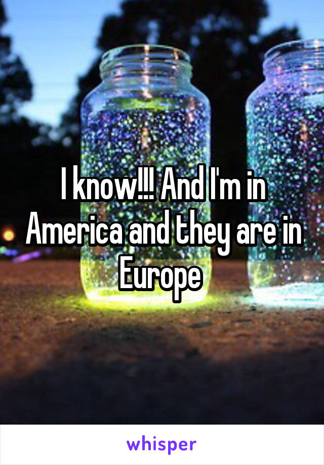 I know!!! And I'm in America and they are in Europe 