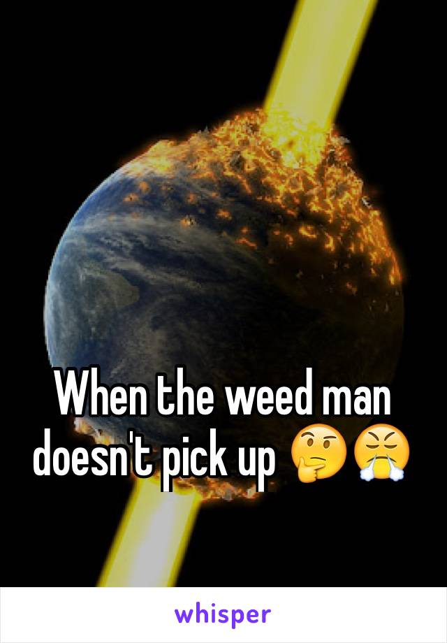 When the weed man doesn't pick up 🤔😤