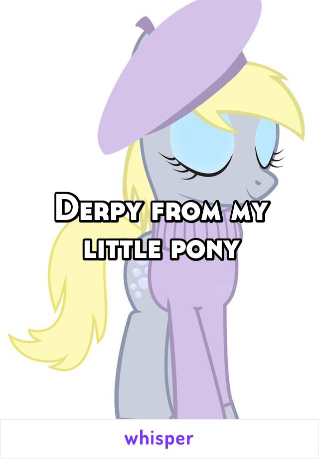 Derpy from my little pony