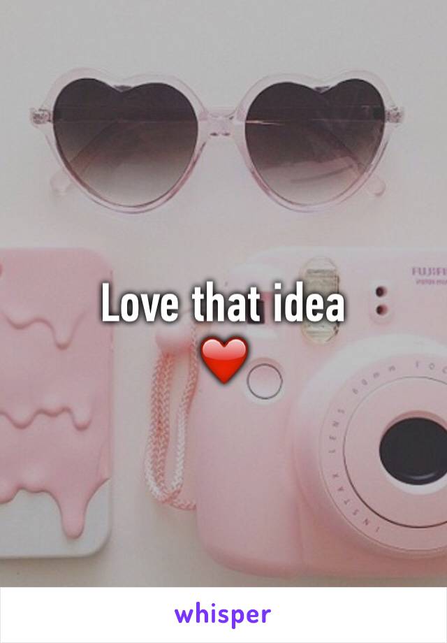 Love that idea 
❤️