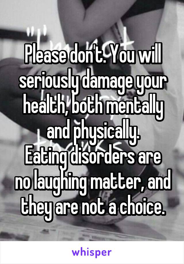 Please don't. You will seriously damage your health, both mentally and physically.
Eating disorders are no laughing matter, and they are not a choice.