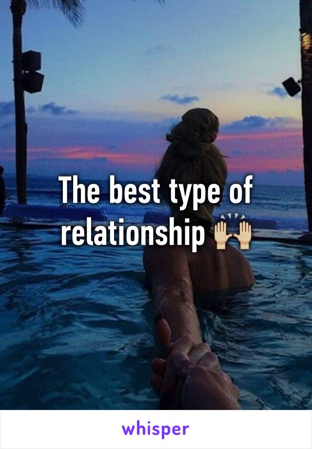 The best type of relationship 🙌🏼