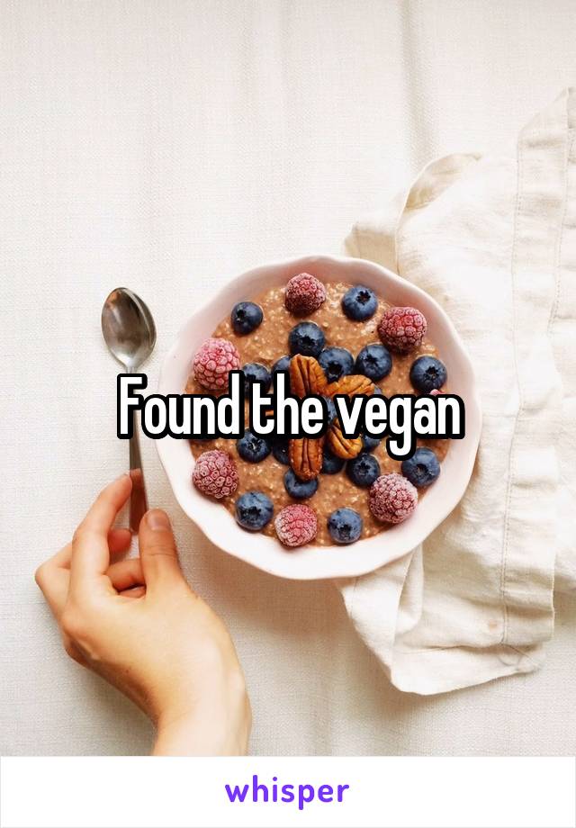 Found the vegan