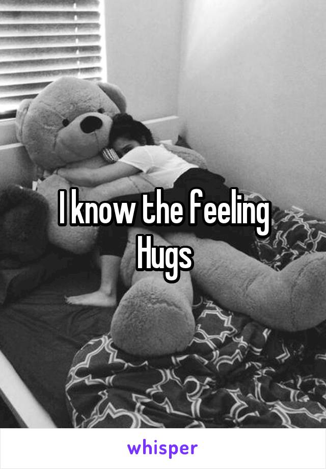 I know the feeling
Hugs