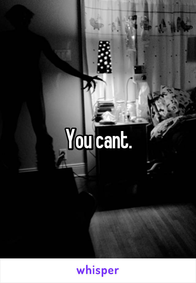 You cant.