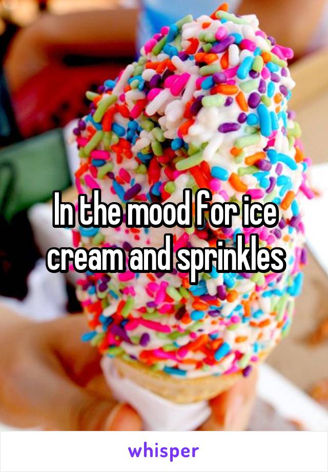 In the mood for ice cream and sprinkles