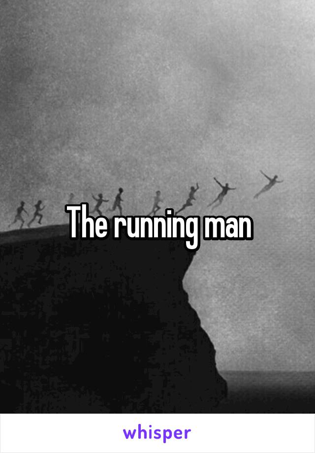 The running man