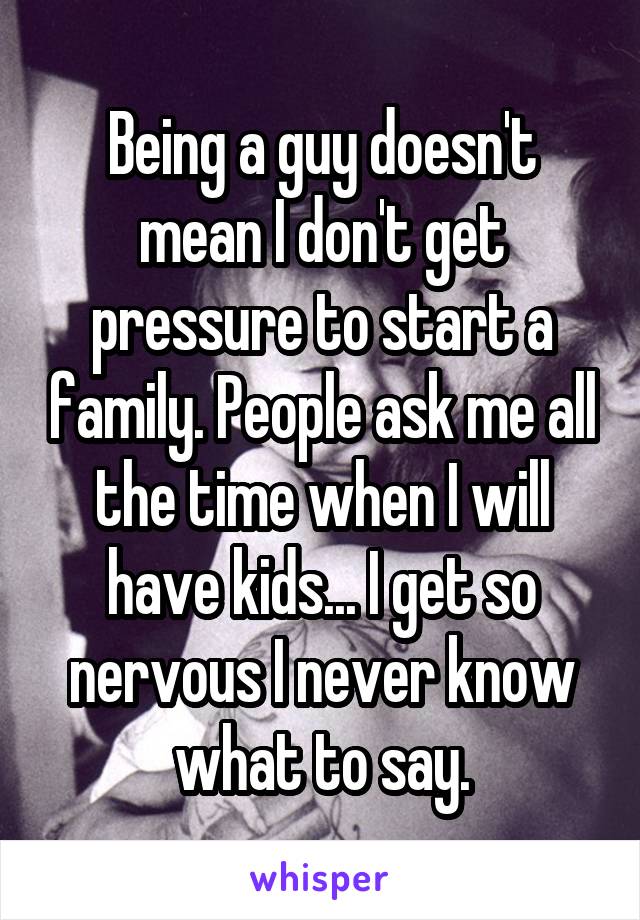 Being a guy doesn