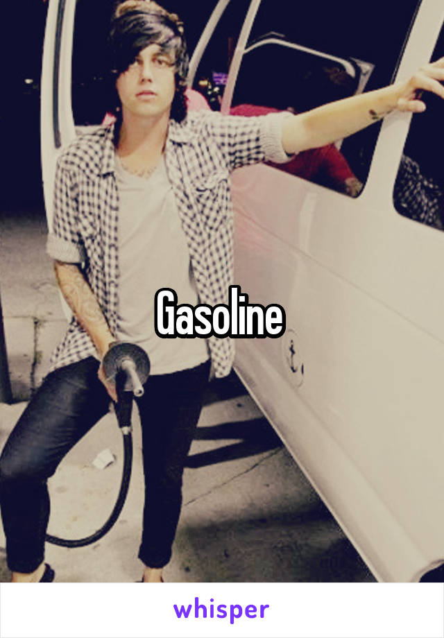 Gasoline 