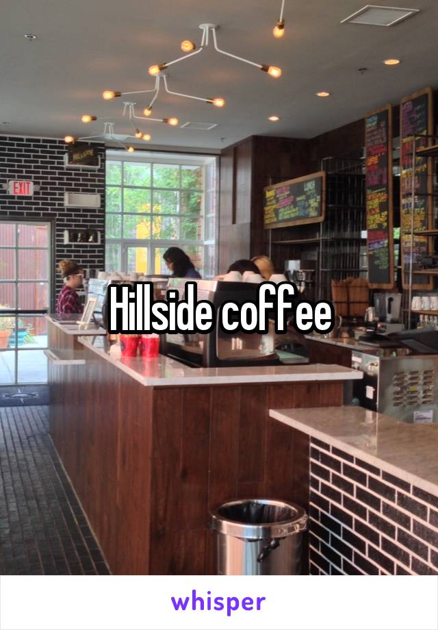 Hillside coffee