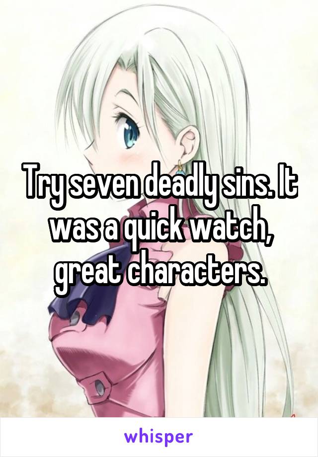 Try seven deadly sins. It was a quick watch, great characters.