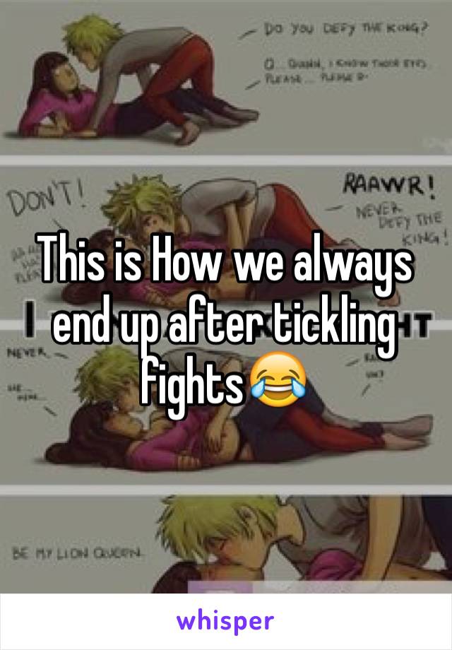 This is How we always end up after tickling fights😂