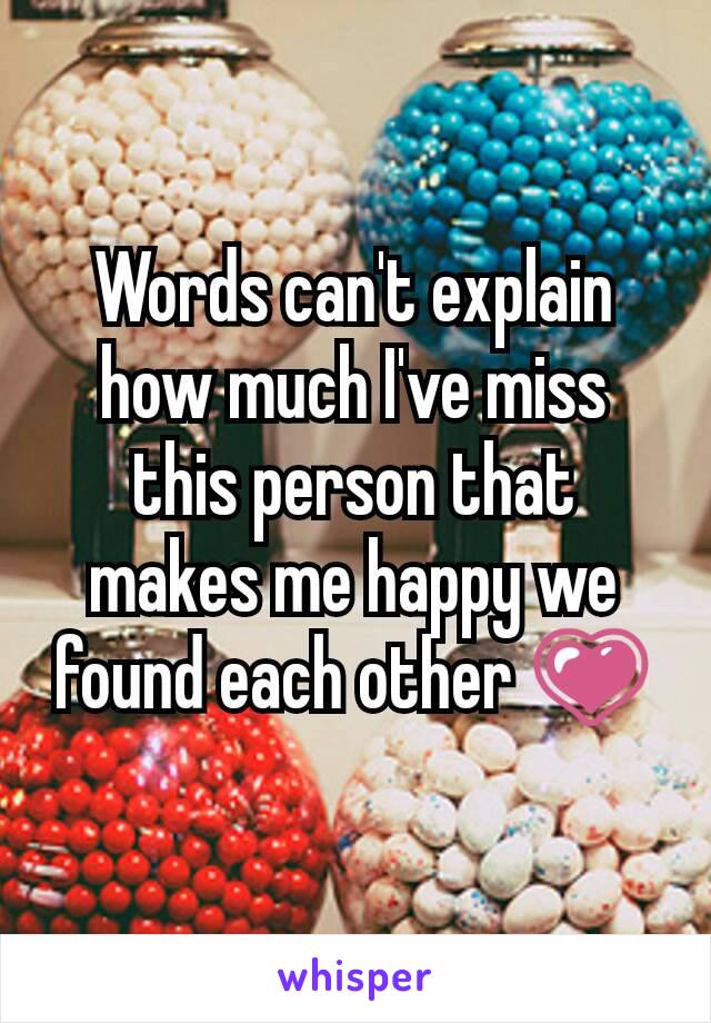 Words can't explain how much I've miss this person that makes me happy we found each other 💗