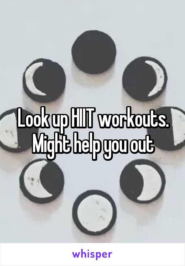 Look up HIIT workouts. Might help you out