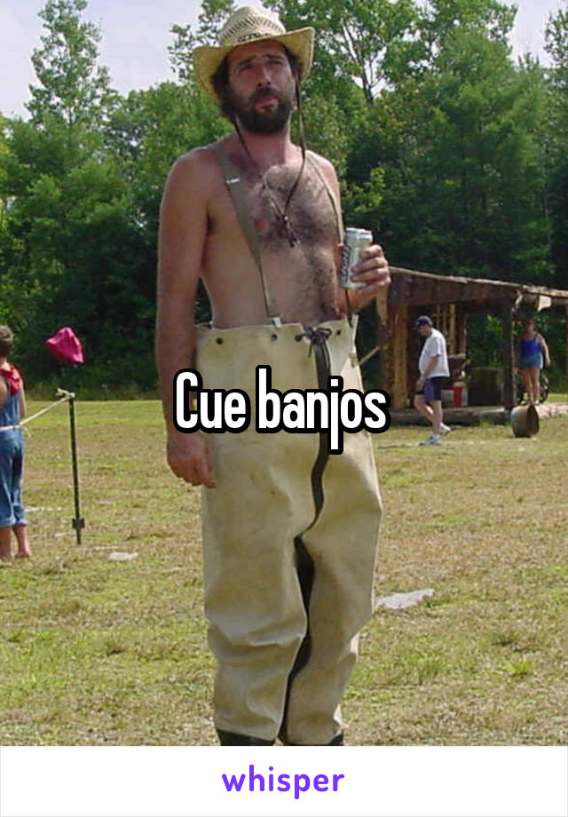 Cue banjos 