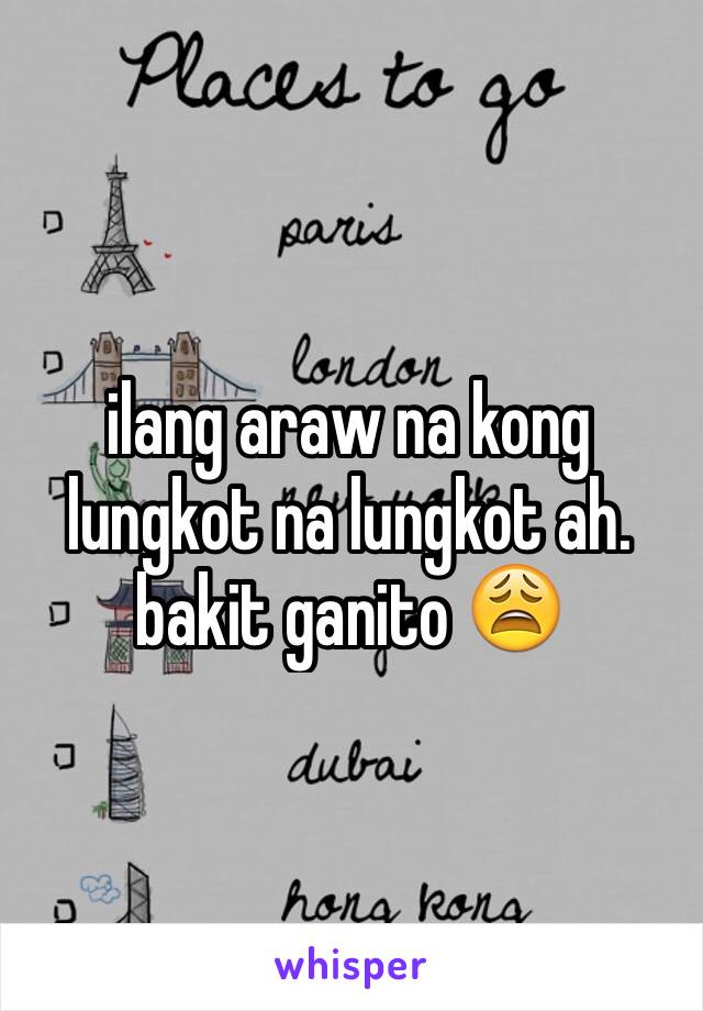 ilang araw na kong lungkot na lungkot ah. bakit ganito 😩