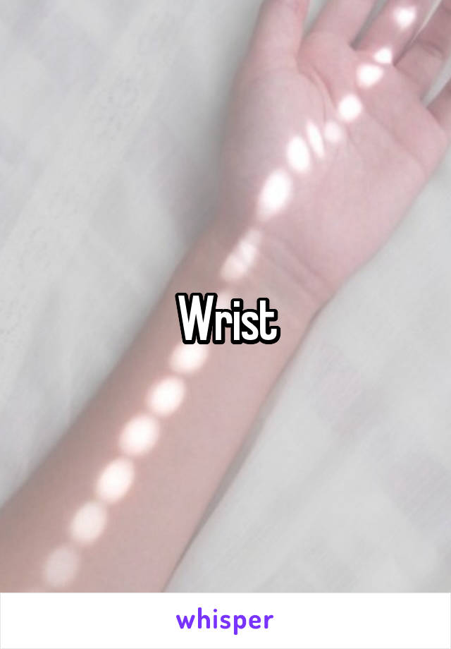 Wrist