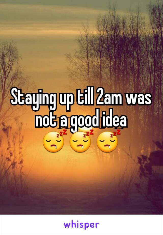 Staying up till 2am was not a good idea
😴😴😴