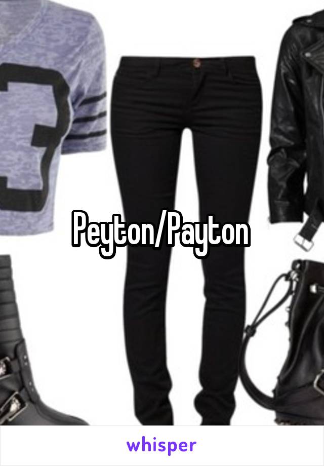 Peyton/Payton 