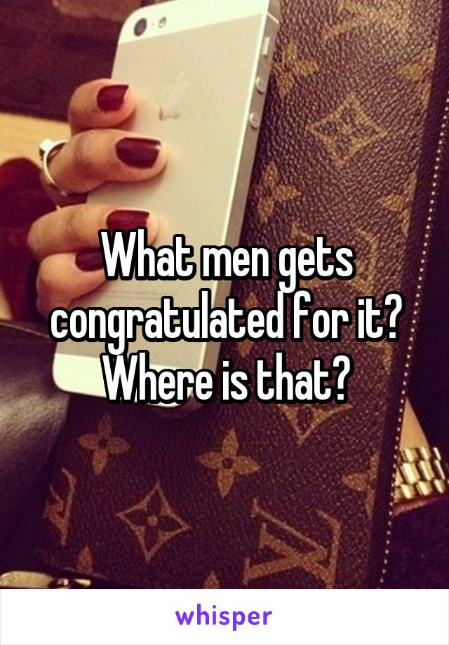 What men gets congratulated for it? Where is that?