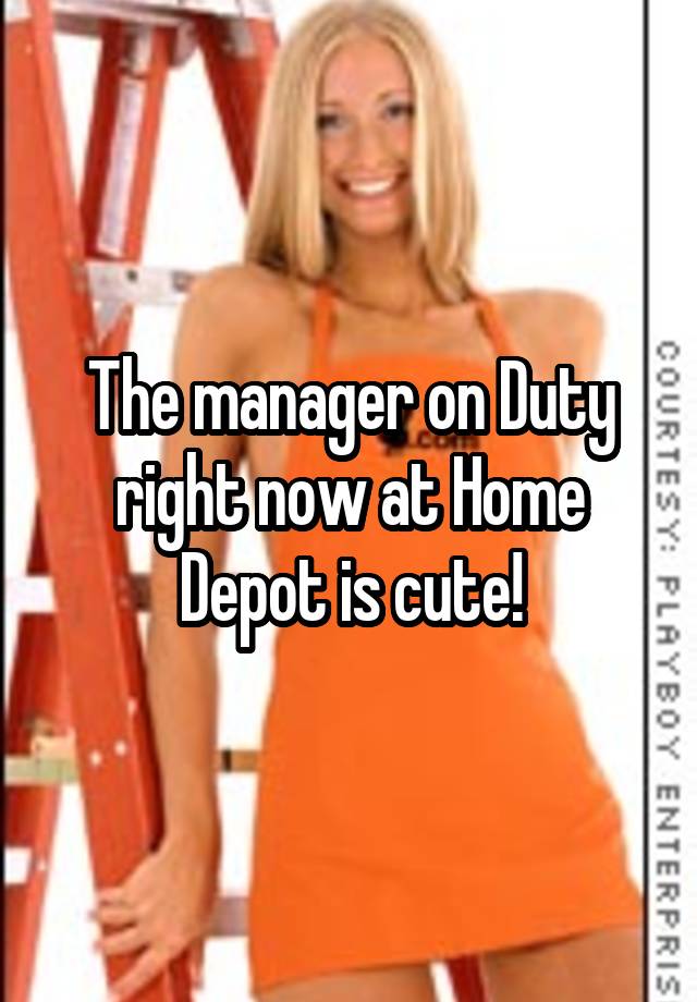 the-manager-on-duty-right-now-at-home-depot-is-cute