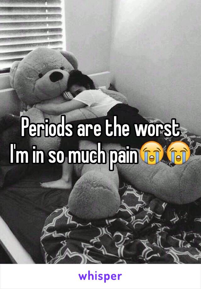 Periods are the worst
I'm in so much pain😭😭