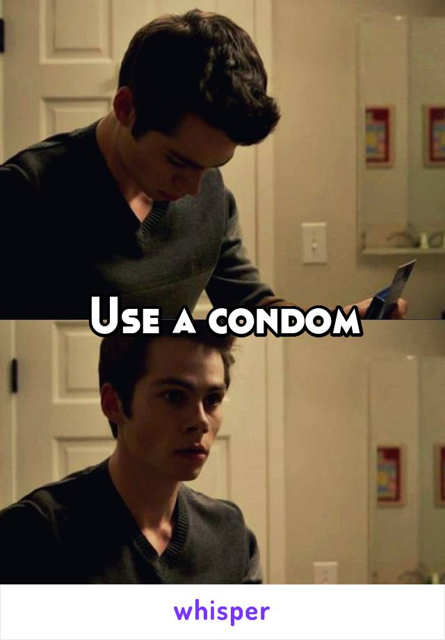 Use a condom