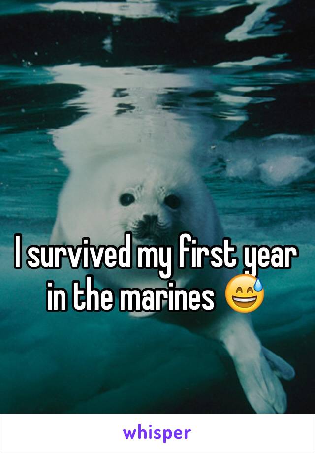 I survived my first year in the marines 😅 