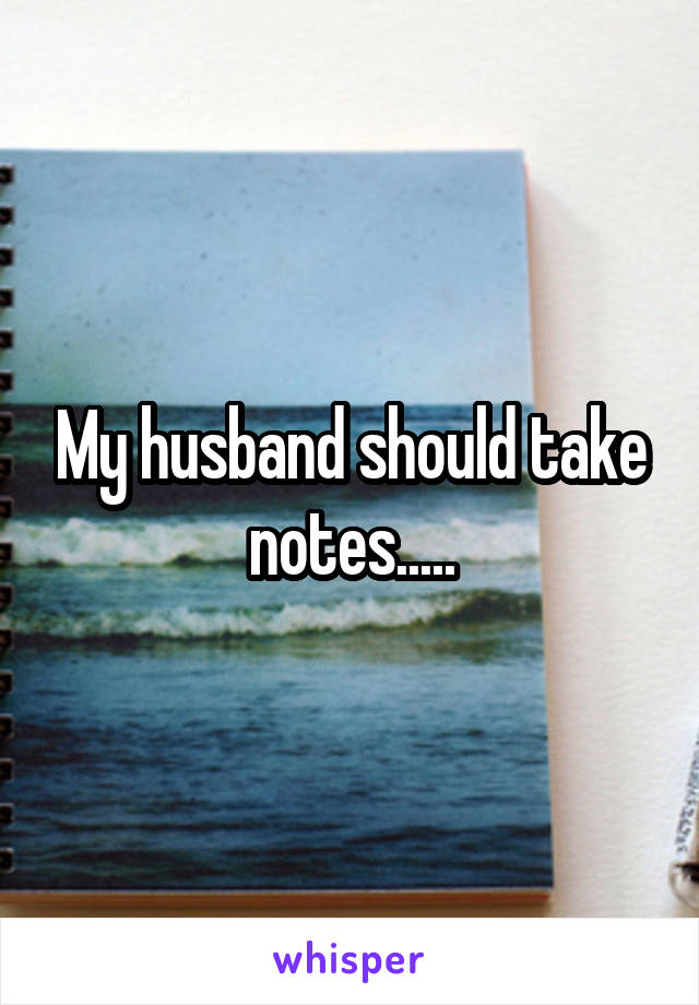 My husband should take notes.....